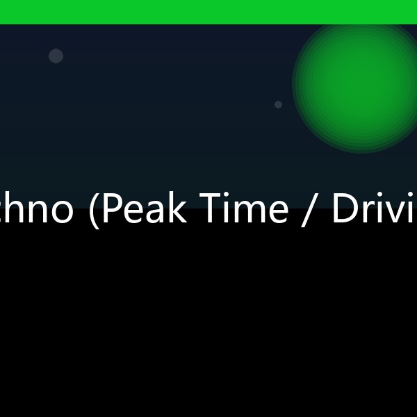 Techno (Peak Time / Driving)